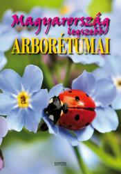 Magyarország legszebb arborétumai (2020)