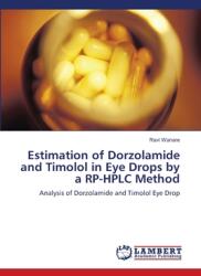 Estimation of Dorzolamide and Timolol in Eye Drops by a RP-HPLC Method (2012)