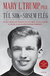 Túl sok és sosem elég (2020)