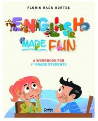 English Made Fun. A workbook for 1st grade students - Florin Radu Bortes (ISBN: 9786067937510)