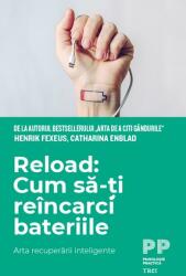 Reload: Cum să-ți reîncarci bateriile (ISBN: 9786064008138)
