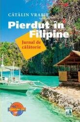 Pierdut în Filipine - Jurnal de călătorie (ISBN: 9786068390550)