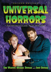 Universal Horrors - Tom Weaver, John Brunas (ISBN: 9781476672953)