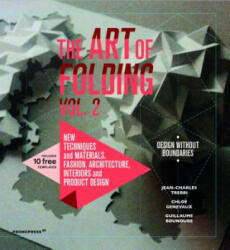 Art of Folding 2: New Techniques and Materials. Fashion, Architecture, Interior and Product Design - Jean-Charles Trebbi, Chloe Genevaux, Guillaume Bounoure (ISBN: 9788417412326)