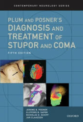 Plum and Posner's Diagnosis and Treatment of Stupor and Coma - Jerome B. Posner, Clifford B. Saper, Nicholas D. Schiff (ISBN: 9780190208875)