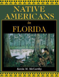 Native Americans in Florida - Kevin McCarthy (ISBN: 9781683340423)