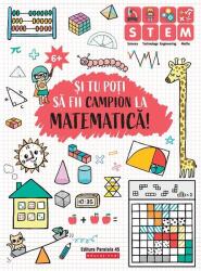Si tu poti sa fii campion la Matematica. 6 ani+ (ISBN: 9789734732210)