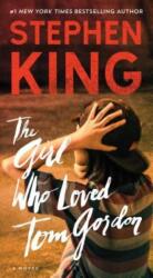 The Girl Who Loved Tom Gordon - Stephen King (ISBN: 9781501157516)