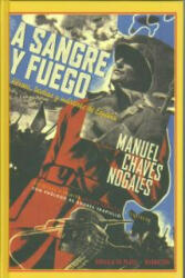 A sangre y fuego - MANUEL CHAVES NOGALES (2013)