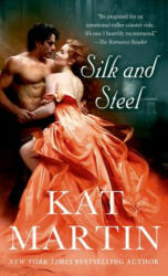 Silk and Steel - Kat Martin (ISBN: 9781250055026)