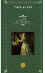 Lotte la Weimar (ISBN: 9786060063551)