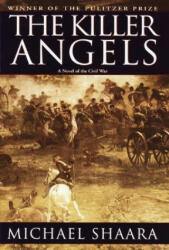 The Killer Angels - Michael Shaara (ISBN: 9780345444127)