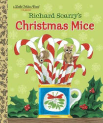 Richard Scarry's Christmas Mice - Richard Scarry (ISBN: 9780385384216)