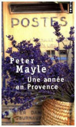 Une annee en Provence - Peter Mayle, Jean Rosenthal (ISBN: 9782757808726)