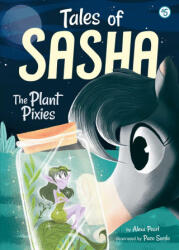 Tales of Sasha 5: The Plant Pixies - Alexa Pearl, Paco Sordo (ISBN: 9781499804638)