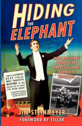 Hiding the Elephant - Jim Steinmeyer (ISBN: 9780786714018)