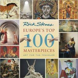Europe's Top 100 Masterpieces (First Edition) - Rick Steves, Gene Openshaw (ISBN: 9781641712231)