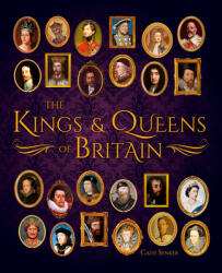 The Kings & Queens of Britain - Cath Senker (ISBN: 9781789505719)