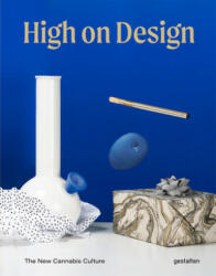 High on Design: The New Cannabis Culture (ISBN: 9783899558807)