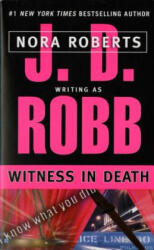 Witness in Death - J. D. Robb, Nora Roberts (ISBN: 9780425173633)