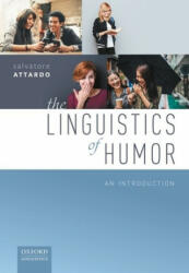 Linguistics of Humor - Attardo, Salvatore (ISBN: 9780198791287)