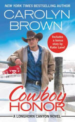 Cowboy Honor - Carolyn Brown (ISBN: 9781538744888)