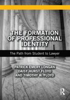 The Formation of Professional Identity: The Path from Student to Lawyer (ISBN: 9781138651692)