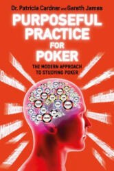 Purposeful Practice for Poker - Patricia Cardner, Gareth James (ISBN: 9781912862047)
