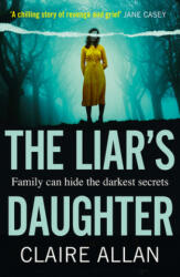 Liar's Daughter - Claire Allan (ISBN: 9780008321949)