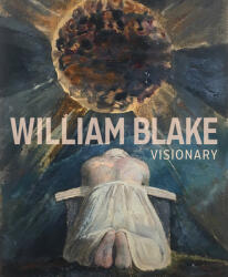 William Blake - Visionary - Edina Adam, Julian Brooks (ISBN: 9781606066423)