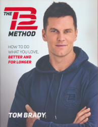 TB12 Method - Tom Brady (ISBN: 9781501180743)