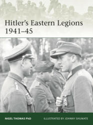 Hitler's Eastern Legions 1942-45 - Nigel Thomas, Johnny Shumate (ISBN: 9781472839541)