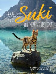 Travels of Suki the Adventure Cat (ISBN: 9781524855680)