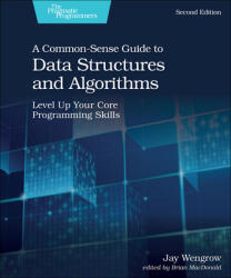 Common-Sense Guide to Data Structures and Algorithms, 2e (ISBN: 9781680507225)