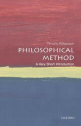 Philosophical Method: A Very Short Introduction - Timothy (University of Oxford) Williamson (ISBN: 9780198810001)