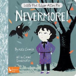 Little Poet Edgar Allan Poe: Nevermore! - Kate Coombs, Carme Lemniscates (ISBN: 9781423654902)
