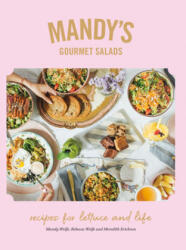 Mandy's Gourmet Salads - Rebecca Wolfe, Meredith Erickson (ISBN: 9780525610472)
