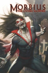 Morbius Vol. 1: Old Wounds (ISBN: 9781302920999)