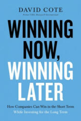 Winning Now, Winning Later - David Cote (ISBN: 9781599510217)