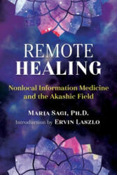 Remote Healing - Ervin Laszlo (ISBN: 9781620559512)