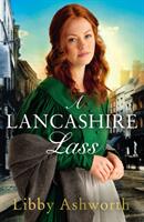 A Lancashire Lass (ISBN: 9781787463592)
