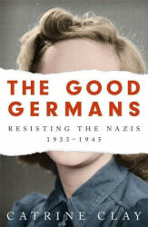 Good Germans - Catrine Clay (ISBN: 9781474607872)