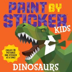 Paint by Sticker Kids: Dinosaurs (ISBN: 9781523511174)