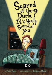 Scared of the Dark? It's Really Scared of You - Benjamin Chaud (ISBN: 9781452180694)
