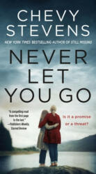 Never Let You Go - Chevy Stevens (ISBN: 9781250308108)