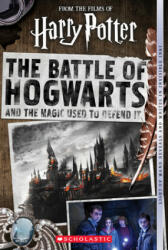 The Battle of Hogwarts and the Magic Used to Defend It (ISBN: 9781338606522)