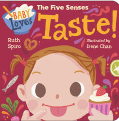 Baby Loves the Five Senses: Taste! - Irene Chan (ISBN: 9781623541545)