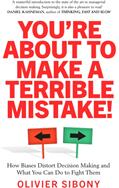 You'Re About to Make a Terrible Mistake! - Olivier Sibony (ISBN: 9781800750005)