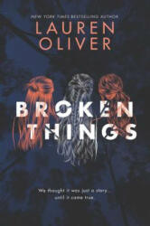 Broken Things - Lauren Oliver (ISBN: 9780062224149)