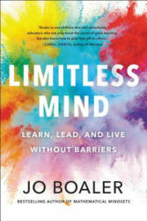 Limitless Mind: Learn, Lead, and Live Without Barriers - Jo Boaler (ISBN: 9780062851741)